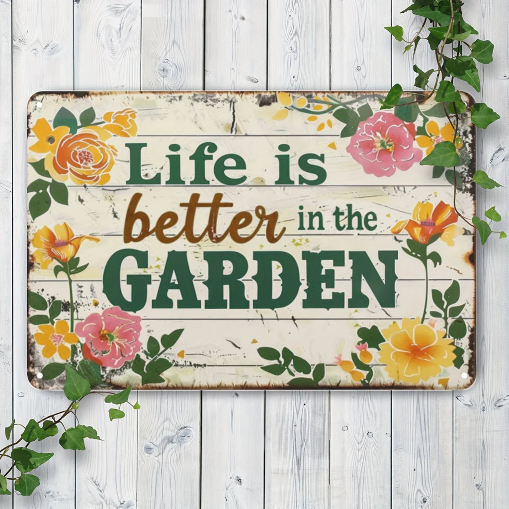 Tin Garden Sign "Life is Better in the Garden" - Rustic Metal Wall Art with Floral Design,   Unframed Outdoor Decor for Farmhou